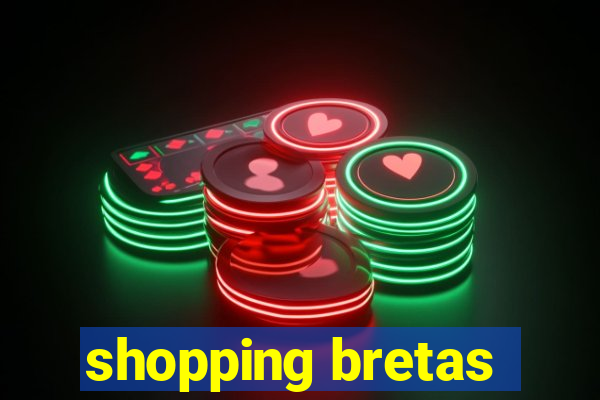 shopping bretas